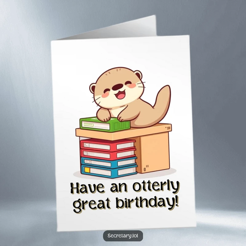Funny Free Printable Birthday Card featuring a playful otter giggling while sliding down a desk on files, celebrating joyfully.
