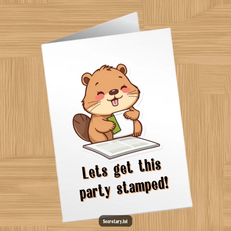 Funny Free Printable Congratulations Card featuring a busy beaver stamping a form with extreme pleasure, marking achievements.